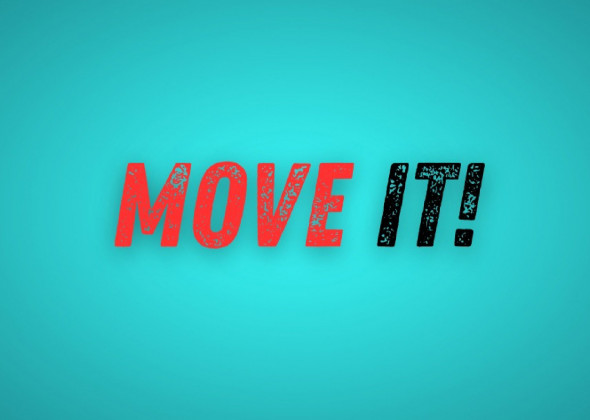MOVE IT!