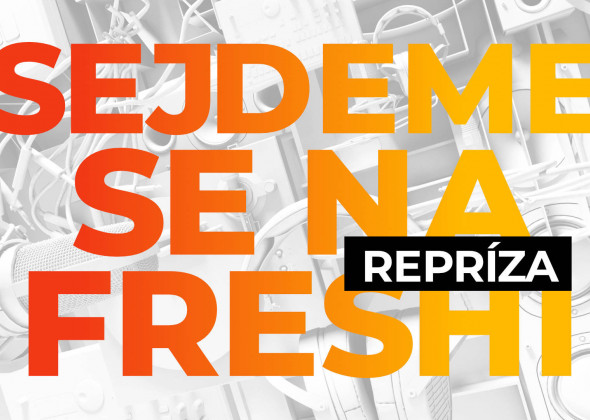 SEJDEME SE NA FRESHI !!! repríza